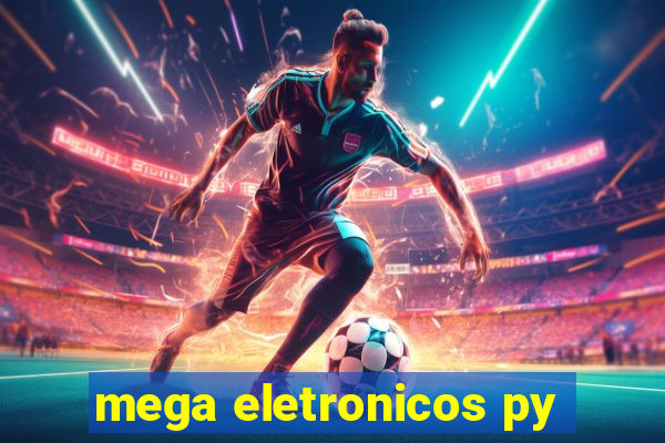 mega eletronicos py